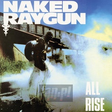 All Rise - Naked Raygun