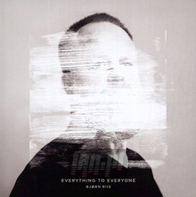 Everything To Everyone - Bjorn Riis