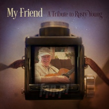My Friend: A Tribute To Rusty Young - V/A