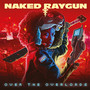 Over The Overlords - Naked Raygun