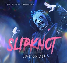 Live On Air - Slipknot