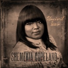 Uncivil War - Shemekia Copeland