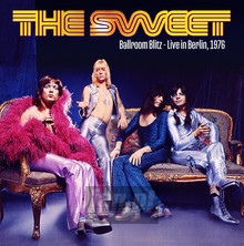 Ballroom Blitz: Live In Berlin 1976 - The Sweet