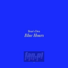 Blue Hours - Bear's Den