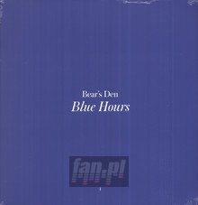 Blue Hours - Bear's Den