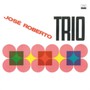 Jose Roberto Trio - Jose Roberto