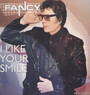 I Like Your Smile - Fancy