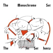 Jet Set Junta - The Monochrome Set Jet Set Junta - The Monochrome Set