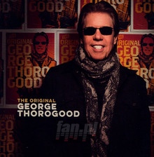 Original George Thorogood - George Thorogood