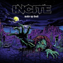Wake Up Dead - Incite
