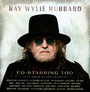 Co-Starring Too - Ray Wylie Hubbard 