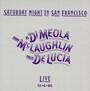 Saturday Night In San Francisco - Al Di Meola  / John McLaughlin / Paco De Lucia 