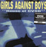 House Of GVSB - Girls Against Boys