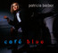 Cafe Blue - Patricia Barber Cafe Blue - Patricia Barber
