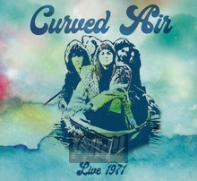 Live 1971 - Curved Air