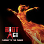 Closer To The Flame - Riot Act