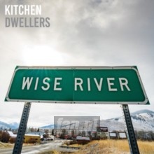 Wise River - Kitchen Dwellers Wise River - Kitchen Dwellers