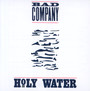 Holy Water - Bad Company   