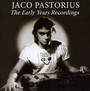 Early Years Recordings - Jaco Pastorius