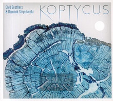 Koptycus - Ole Brothers  / Dominik  Strycharski 