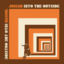 Into The Outside - Josiah