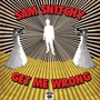 Get Me Wrong - Sam Snitchy