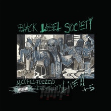 Alchohol Fueled Brewtality Live - Black Label Society / Zakk Wylde