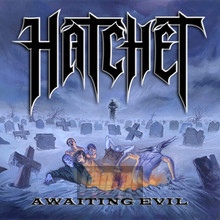 Awaiting Evil - Hatchet