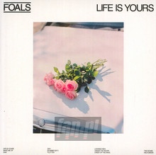 Life Is Yours - The Foals