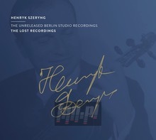 Unreleased Berlin Studio Recordings - Henryk Szeryng