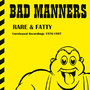 Rare & Fatty - Bad Manners