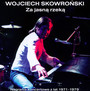 Za Jasn Rzek - Wojciech Skowroski