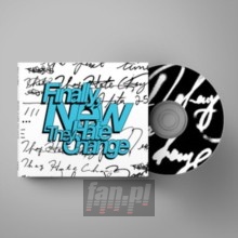 Finally, New - They Hate Change Finally, New - They Hate Change