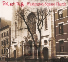 Washington Square Church - Robert Fripp