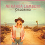 Palomino - Miranda Lambert
