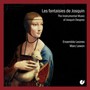 Les Fantasies De Josquin - Desprez  /  Ensemble Leones  /  Lewon