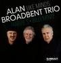 Like Minds - Alan Broadbent Trio