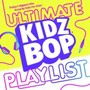 Kidz Bop Ultimate Playlist - Kidz Bop Kids