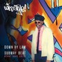 Down By Law / Subway Beat (Ken - Wild Style
