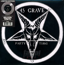 Party Time - 45 Grave - bigger Party Time - 45 Grave
