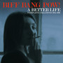 A Better Life - Complete Creations 1983-1991 - 6CD Clamshell - Biff Bang Pow!