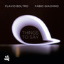 Things To Say - Flavio Boltro / Fabio Giachino