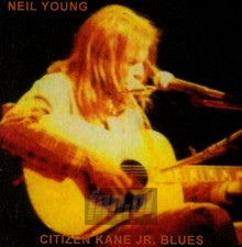 Citizen Kane JR. Blues (Live At The Bottom Line) - Neil Young