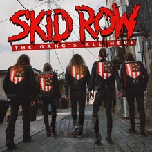 Gang's All Here - Skid Row