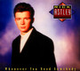 Whenever You Need Somebody - Rick Astley