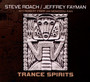 Trance Spirits - Steve Roach  & Jeffrey Fayman