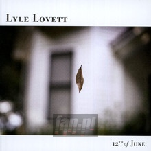 12TH Of June - Lyle Lovett