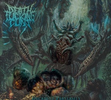 Decadent Perversity - Deathfuckingcunt - bigger Decadent Perversity - Deathfuckingcunt