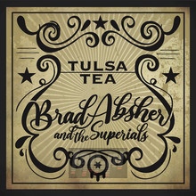 Tulsa Tea - Brad Absher  & The Superials