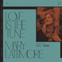 Love Is The Tune - Bill Fay / Mary Lattimore